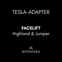 Tesla-Adapter Facelift (Highland & Juniper)